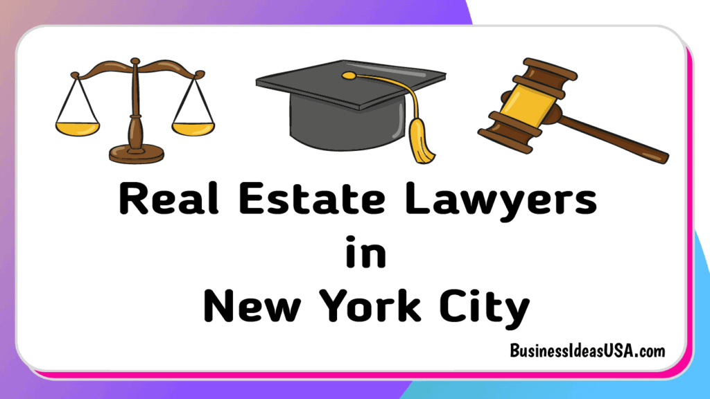 Top 5 Best Real Estate Lawyers in New York City, NYC🥇