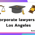 Corporate lawyers in Los Angeles California CA