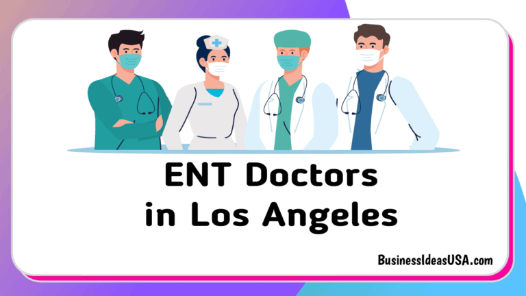 ENT Doctors in Los Angeles California CA