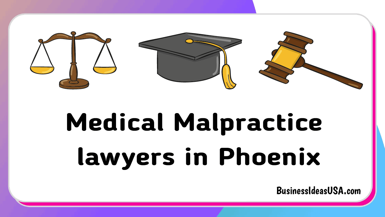 Medical Malpractice lawyers in Phoenix Arizona az