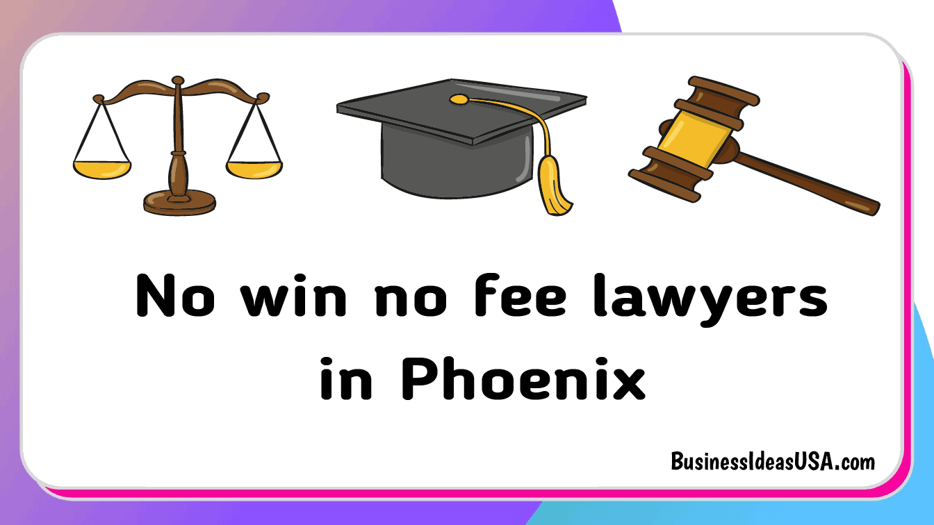 No win no fee lawyers in Phoenix Arizona az