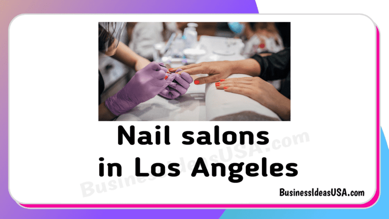 Nail salons in los angeles california CA