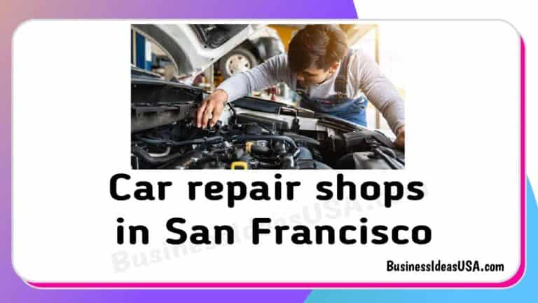 Car repair shops in San Francisco California ca