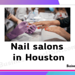 Nail salons in Houston Texas tx