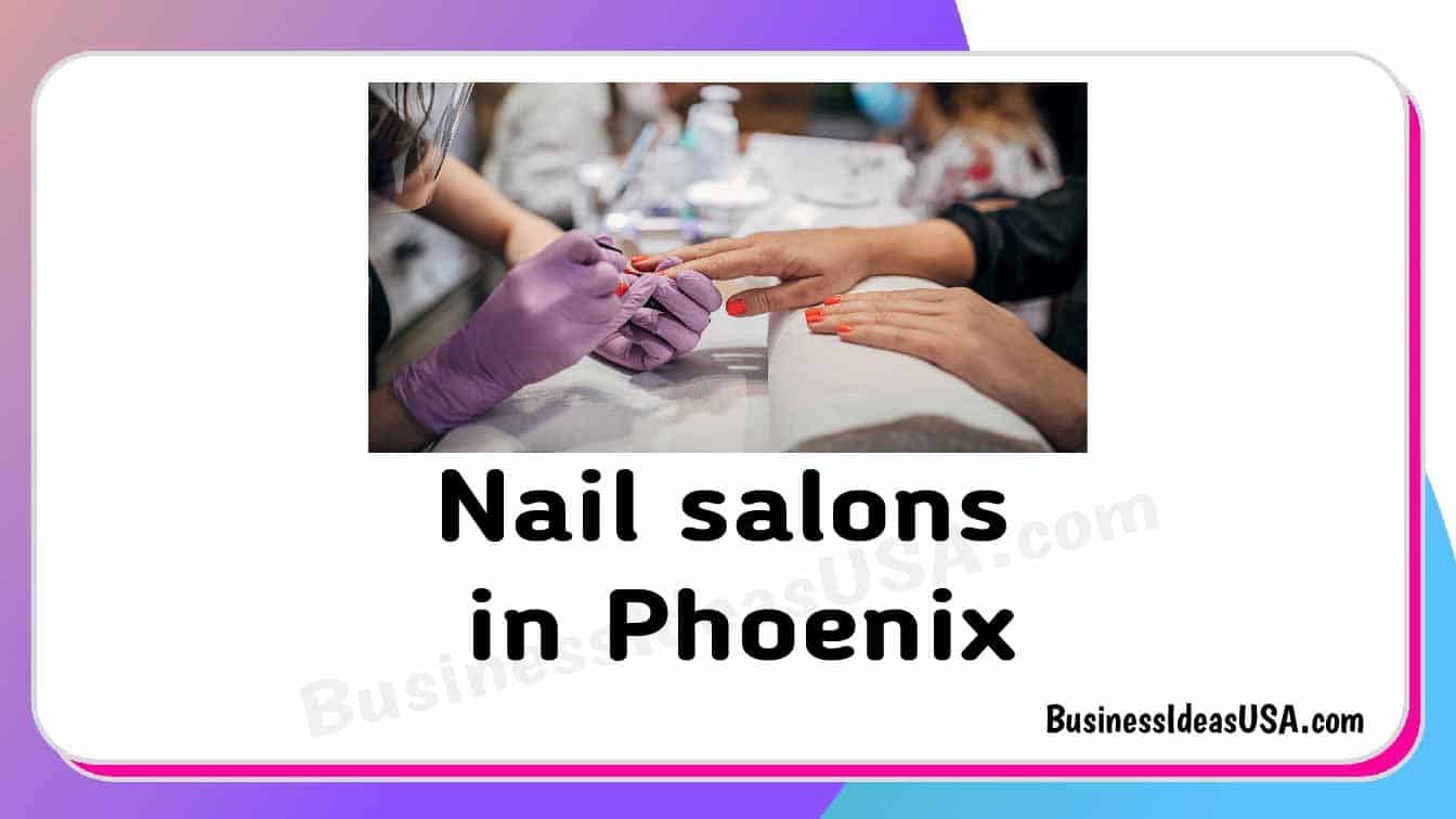 Nail salons in Phoenix Arizona az