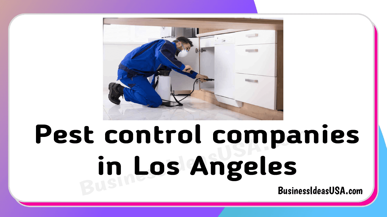 Pest control companies in los angeles california CA